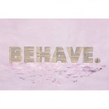 Behave