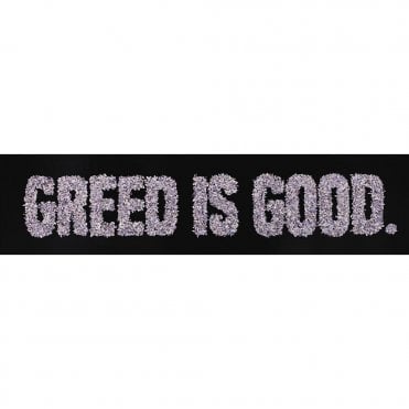 Greed Is Good