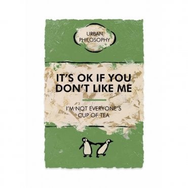 It's Ok If You Don't Like Me...